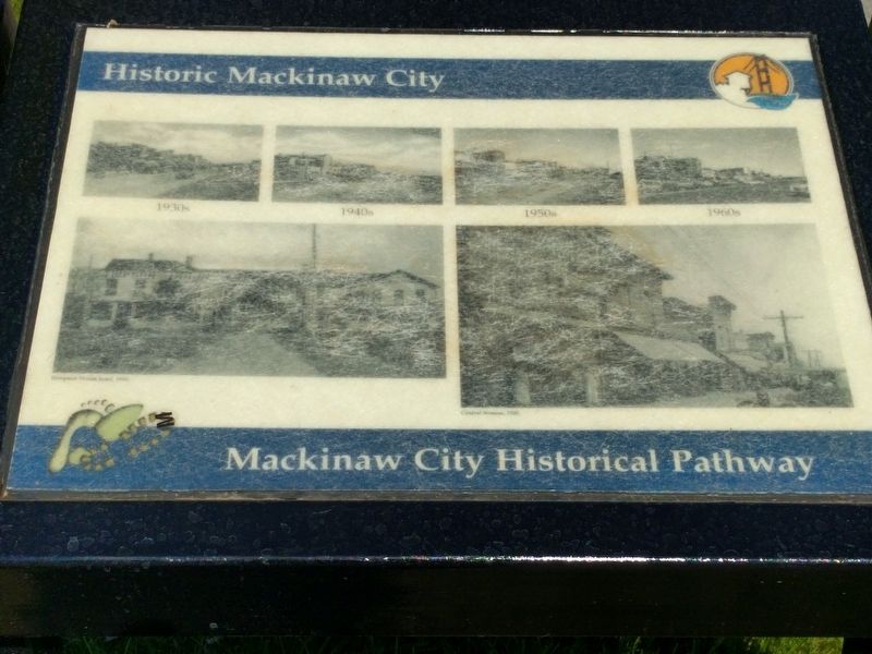 Historic Mackinaw City Marker. Click for full size. Historic Mackinaw City Marker image. Click for full size.