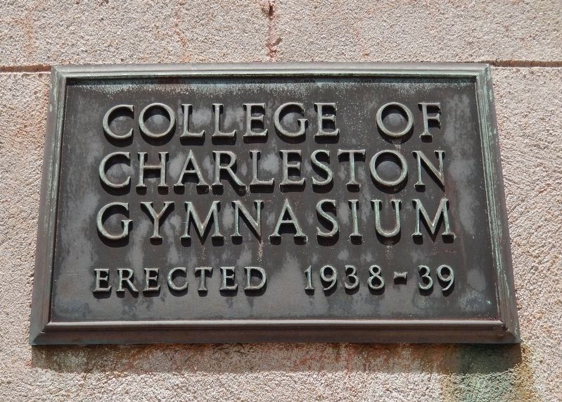 College of Charleston Gymnasium plaque<br>(<i>mounted near front entrance</i>) image. Click for full size.