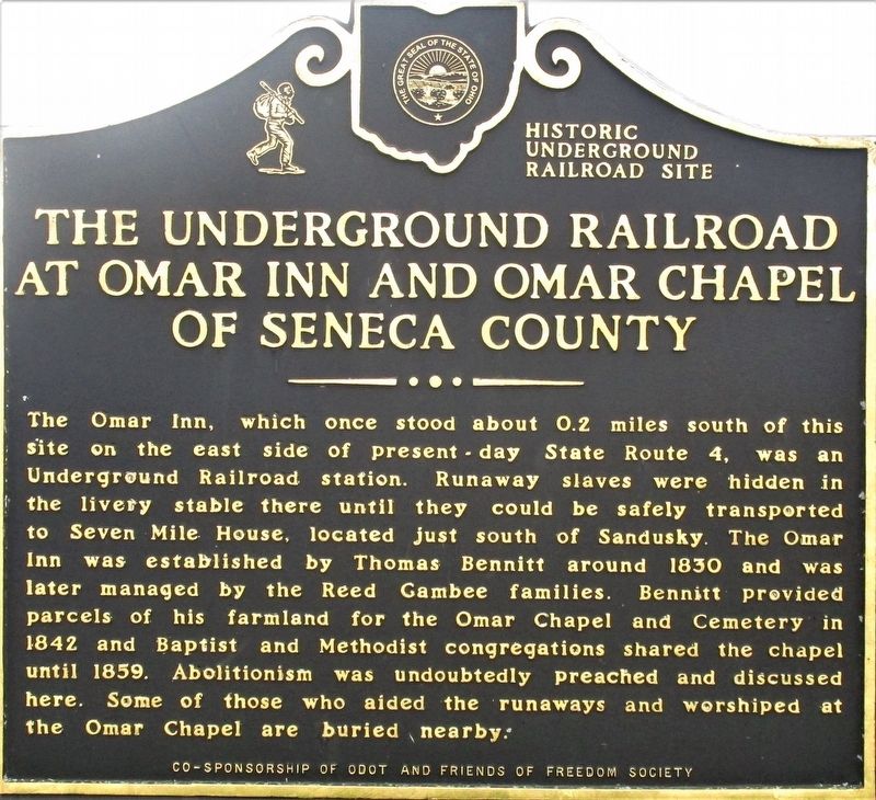 The Underground Railroad at Omar Inn and Omar Chapel of Seneca County side of the marker. Click for full size. The Underground Railroad at Omar Inn and Omar Chapel of Seneca County side of the marker image. Click for full size.
