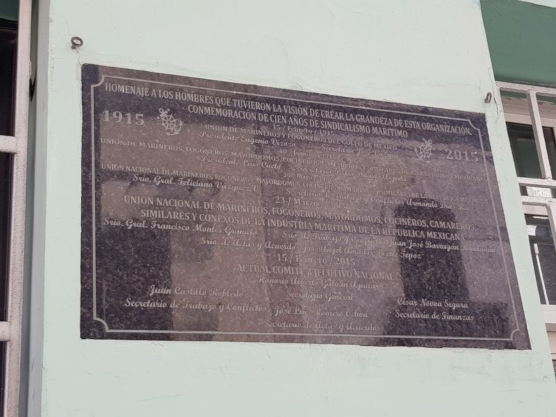 Commemoration of 100 Years of Mexican Marine Unions Marker. Click for full size. Commemoration of 100 Years of Mexican Marine Unions Marker image. Click for full size.