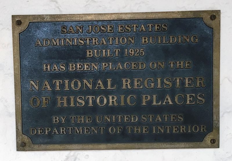 San Jose Estates Administrative Building Marker image. Click for full size.