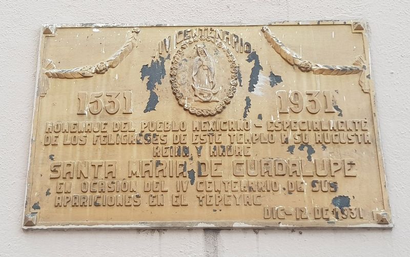 400th Anniversary of the Virgin at Tepeyac Marker. Click for full size. 400th Anniversary of the Virgin at Tepeyac Marker image. Click for full size.