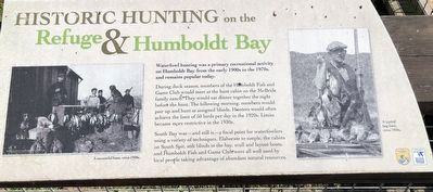 Historic Hunting on the, Refuge and Humboldt Bay Marker image. Click for full size.