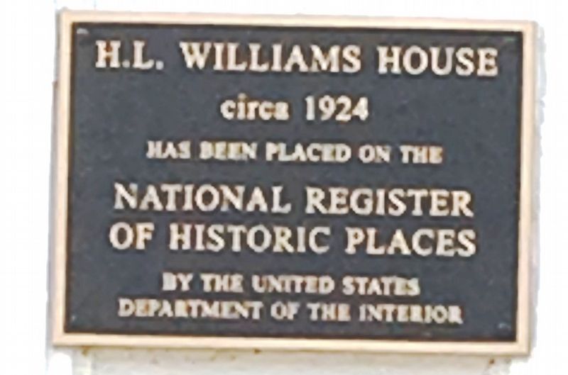 H.L. Williams House Marker. Click for full size. H.L. Williams House Marker image. Click for full size.