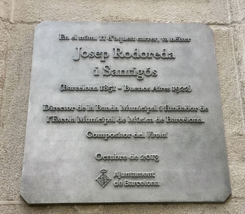 Josep Rodorigo i Santigos Marker. Click for full size. Josep Rodorigo i Santigos Marker image. Click for full size.