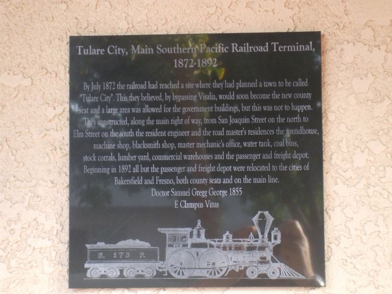 Tulare City, Main Southern Pacific Railroad Terminal, 1872-1892 Marker. Click for full size. Tulare City, Main Southern Pacific Railroad Terminal, 1872-1892 Marker image. Click for full size.