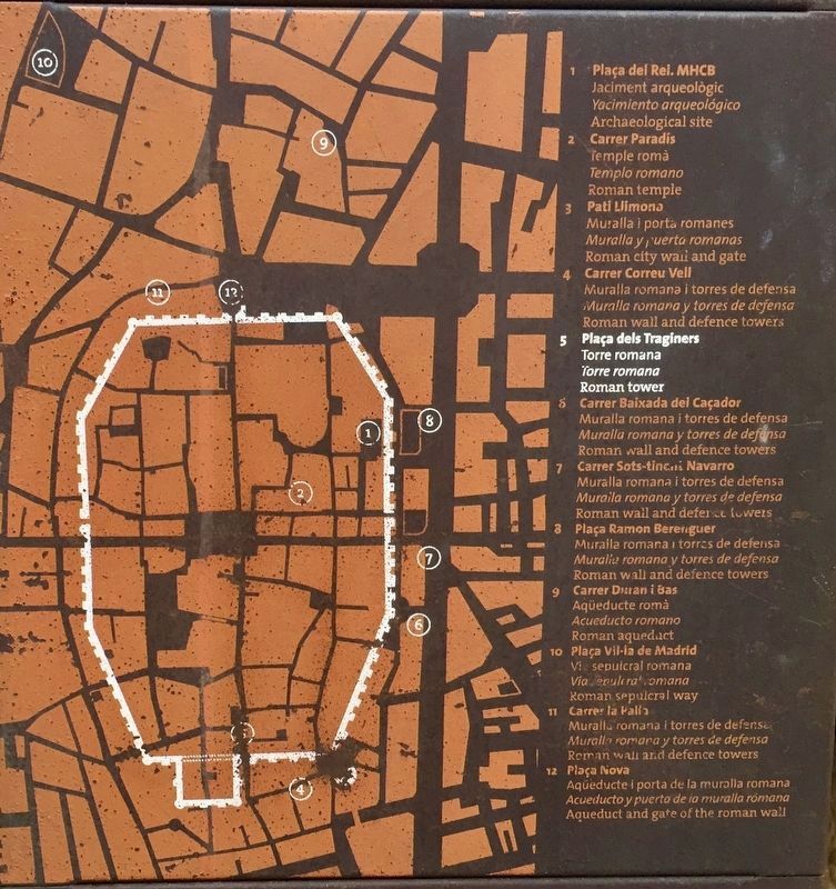 Roman Tower: Plaça dels Traginers Marker inset: Map of Roman Wall and access points. Click for full size. Roman Tower: Plaça dels Traginers Marker inset: Map of Roman Wall and access points image. Click for full size.