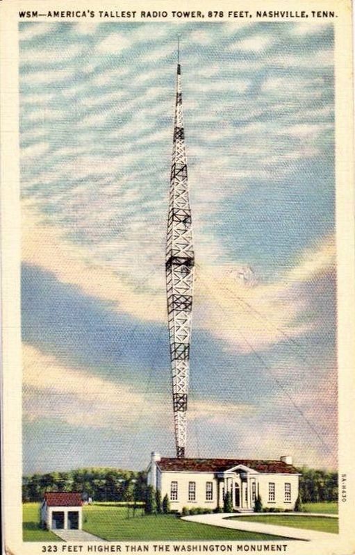 <i>WSM - America's Tallest Radio Tower, 878 Feet, Nashville, Tenn.</i> image. Click for full size.