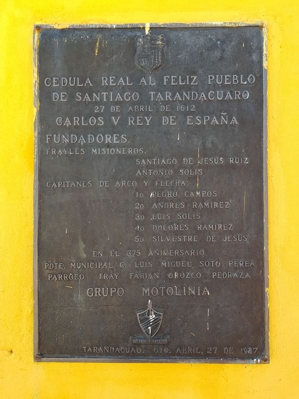 Royal Charter of Santiago Tarandacuaro Marker. Click for full size. Royal Charter of Santiago Tarandacuaro Marker image. Click for full size.
