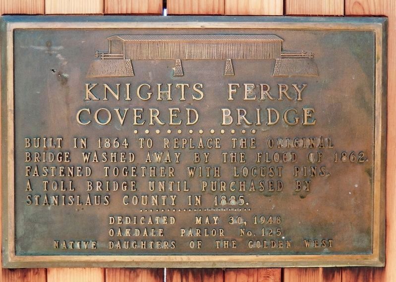Knights Ferry Covered Bridge Marker<br>(<i>1948 version of marker at south end of bridge</i>) image. Click for full size.