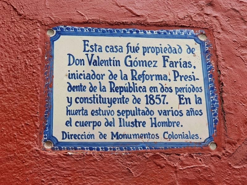 House of Valentn Gomz Farias Marker image. Click for full size.