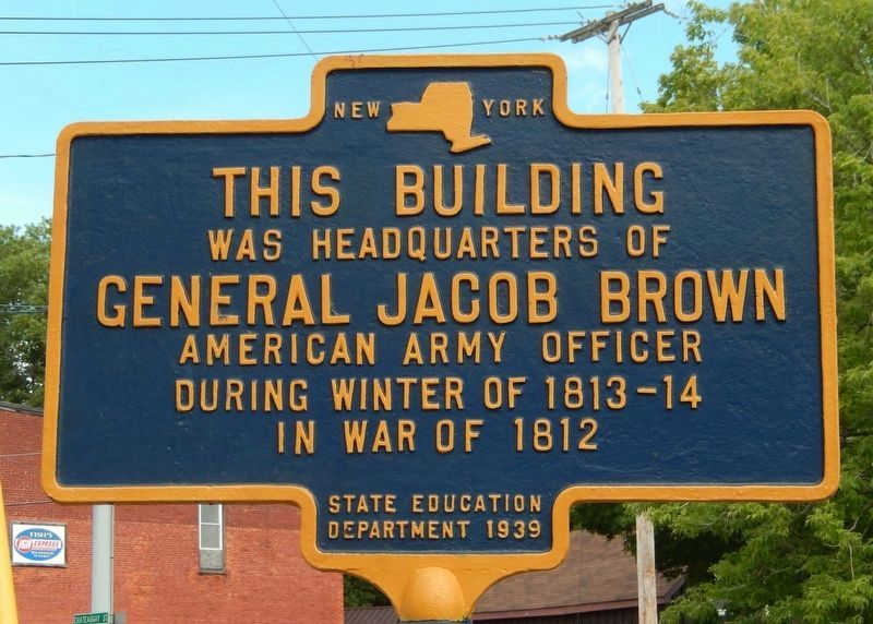 On This Building Site was Headquarters of General Jacob Brown Marker image. Click for full size.