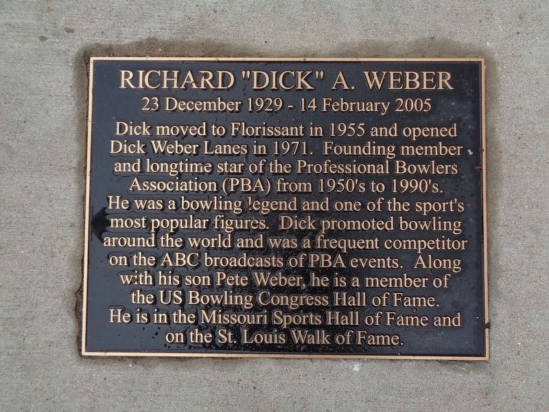 Richard "Dick" A. Weber Marker. Click for full size. Richard "Dick" A. Weber Marker image. Click for full size.