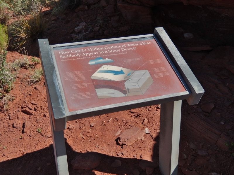 How Can 10 Million Gallons of Water a Year Suddenly Appear in a Stony Desert? Marker. Click for full size. How Can 10 Million Gallons of Water a Year Suddenly Appear in a Stony Desert? Marker image. Click for full size.