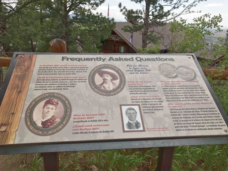 Buffalo Bill's Grave — Frequently Asked Questions Marker. Click for full size. Buffalo Bill's Grave — Frequently Asked Questions Marker image. Click for full size.