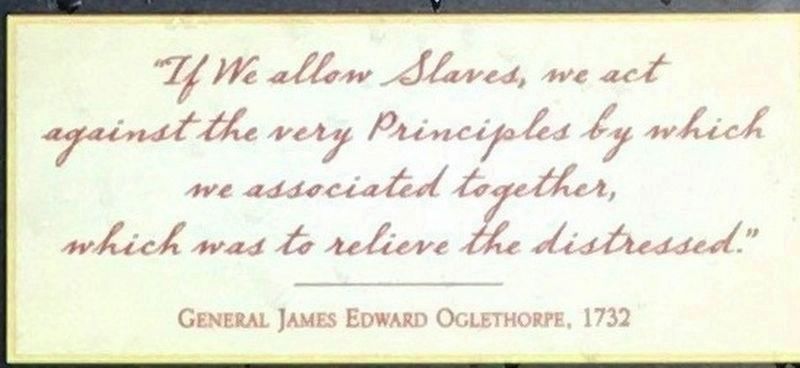 (Top Right): Quote (above) from General James Edward Oglethorpe. Click for full size. (Top Right): Quote (above) from General James Edward Oglethorpe image. Click for full size.