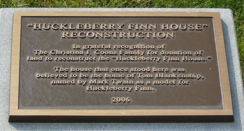 "Huckleberry Finn House" Reconstruction Marker. Click for full size. "Huckleberry Finn House" Reconstruction Marker image. Click for full size.
