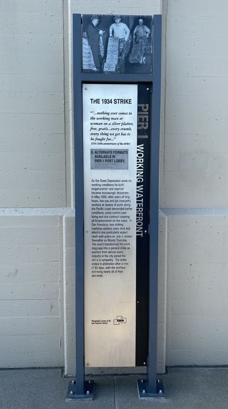 Pier 1, Working Waterfront: The 1934 Strike Marker. Click for full size. Pier 1, Working Waterfront: The 1934 Strike Marker image. Click for full size.