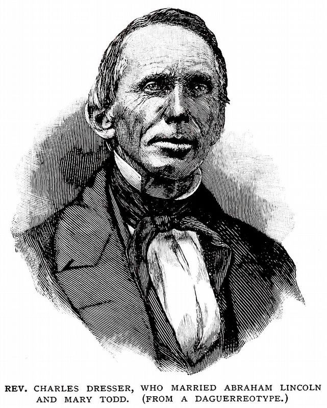 Rev. Charles Dresser<br>Who Married Abraham Lincoln and Mary Todd image. Click for full size.