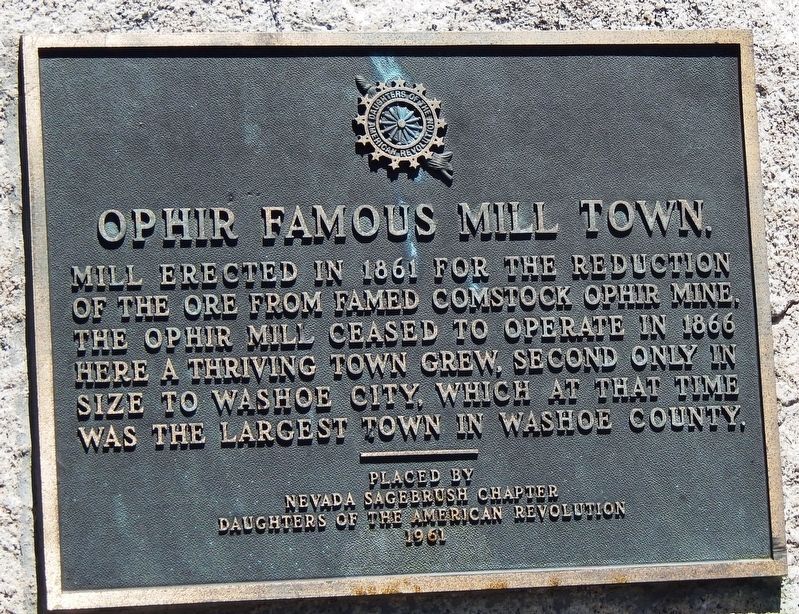 Ophir Famous Mill Town Marker. Click for full size. Ophir Famous Mill Town Marker image. Click for full size.