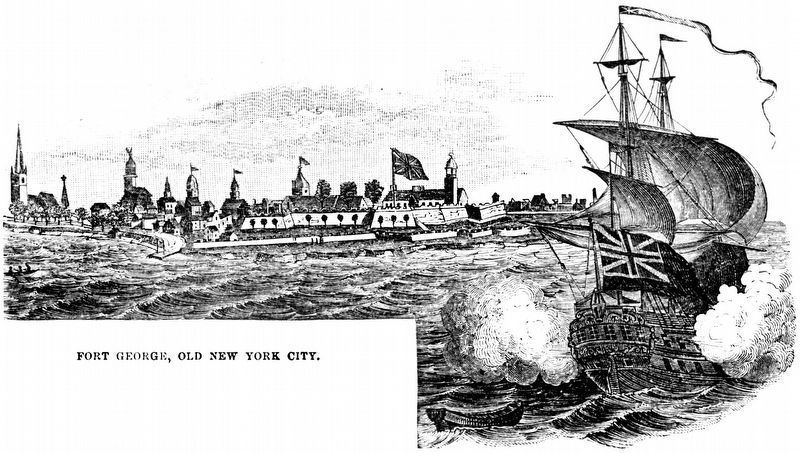 Fort George, Old New York City.. Click for full size. Fort George, Old New York City. image. Click for full size.