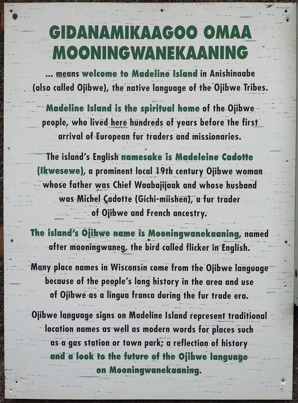 Gidanamikaagoo omaa Mooningwanekaaning marker. Click for full size. Gidanamikaagoo omaa Mooningwanekaaning marker image. Click for full size.