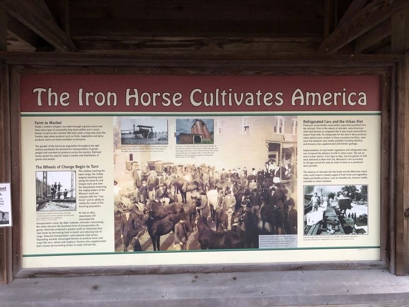 The Iron Horse Cultivates America Marker. Click for full size. The Iron Horse Cultivates America Marker image. Click for full size.