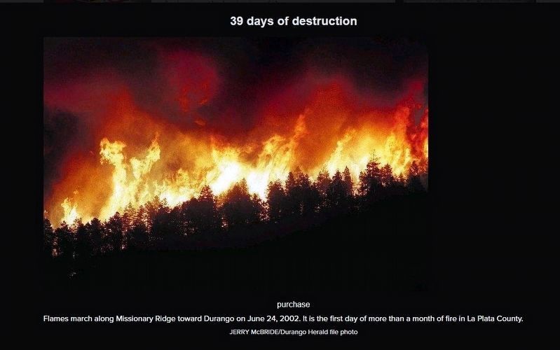 "39 days of destruction - Perfect storm of conditions preceded Missionary Ridge Fire" image. Click for more information.