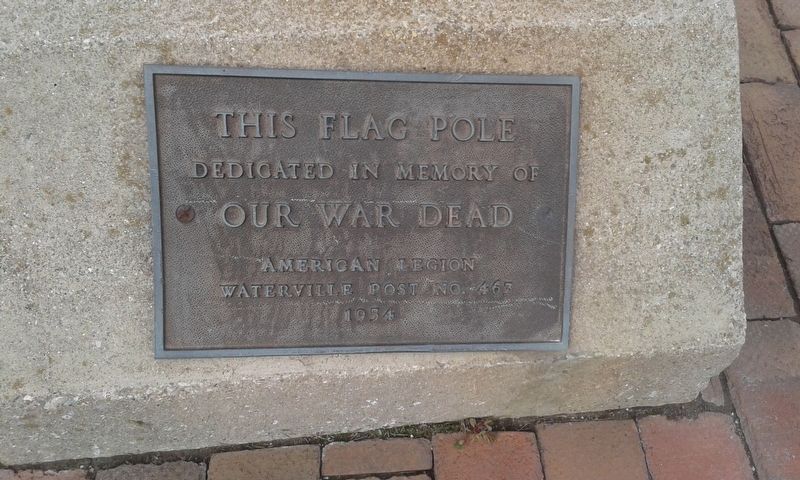 Waterville Veterans Memorial Flagpole Marker. Click for full size. Waterville Veterans Memorial Flagpole Marker image. Click for full size.