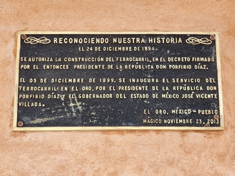 Authorization of the Railroad in El Oro Marker image. Click for full size.