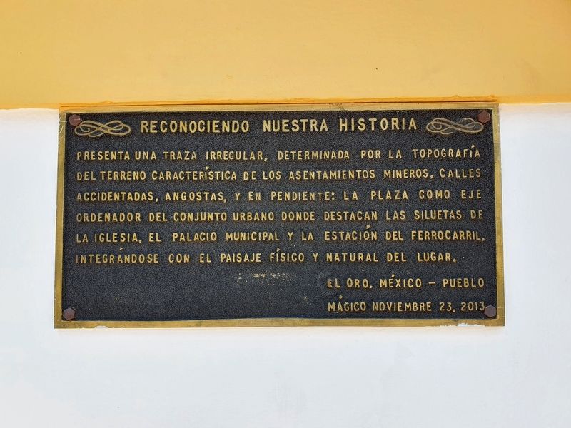 El Oro Town Plaza Marker. Click for full size. El Oro Town Plaza Marker image. Click for full size.