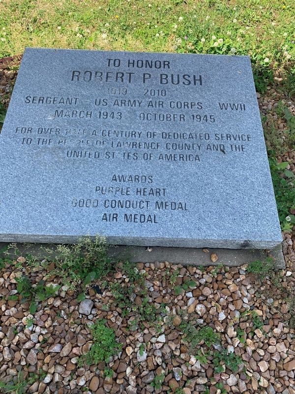 To Honor Robert P Bush Marker. Click for full size. To Honor Robert P Bush Marker image. Click for full size.