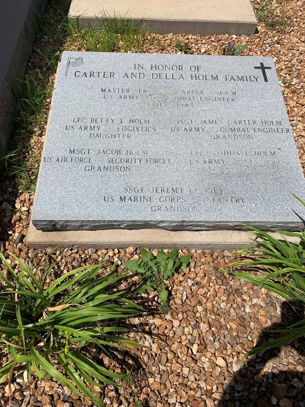 In Honor Of Carter and Della Holm Family Marker. Click for full size. In Honor Of Carter and Della Holm Family Marker image. Click for full size.