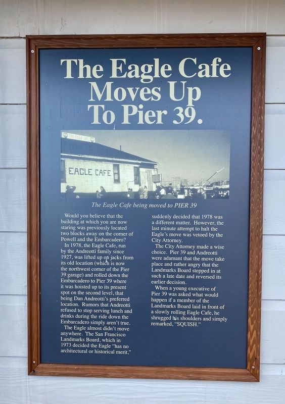 The Eagle Cafe Moves Up to Pier 39. Marker image. Click for full size.