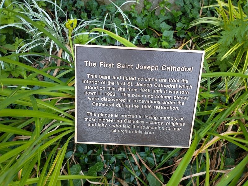 The First Saint Joseph Cathedral Marker. Click for full size. The First Saint Joseph Cathedral Marker image. Click for full size.