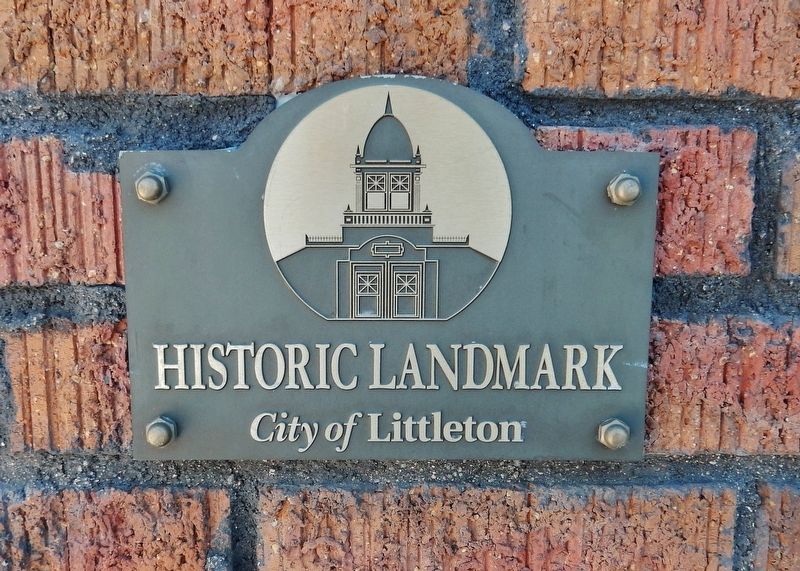 City of Littleton Historic Landmark plaque. Click for full size. City of Littleton Historic Landmark plaque image. Click for full size.