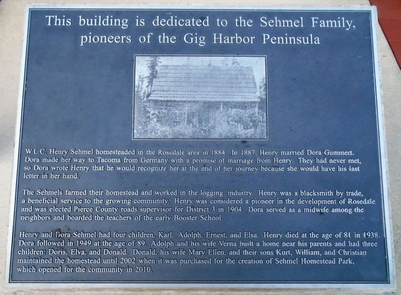 The Sehmel Family, Pioneers of the Gig Harbor Peninsula Marker. Click for full size. The Sehmel Family, Pioneers of the Gig Harbor Peninsula Marker image. Click for full size.