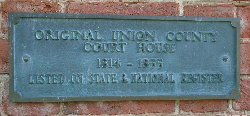Original Union County Court House Marker image. Click for full size.