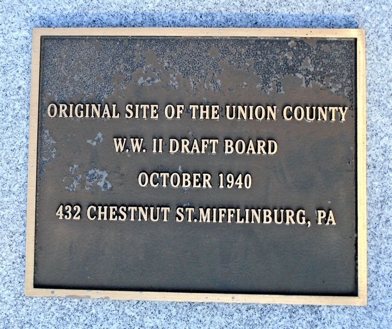 Original Site of the Union County W.W. II Draft Board Marker. Click for full size. Original Site of the Union County W.W. II Draft Board Marker image. Click for full size.