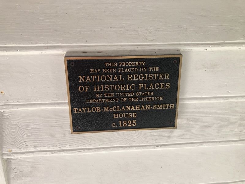 Taylor-McClanahan-Smith House Marker. Click for full size. Taylor-McClanahan-Smith House Marker image. Click for full size.