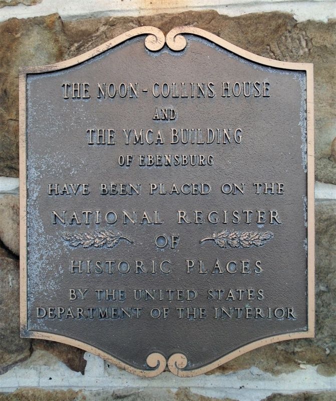The Noon-Collins House and the YMCA Building of Ebensburg NRHP Marker image. Click for full size.