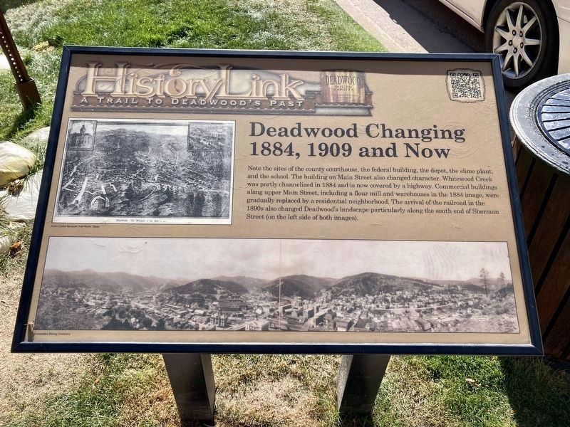 Deadwood Changing -- 1884 1902 and Now Marker image. Click for full size.