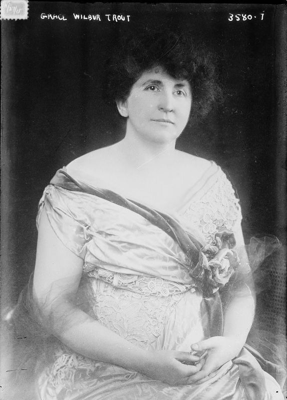 <i>Grace Wilbur Trout</i>. Click for more information. <i>Grace Wilbur Trout</i> image. Click for more information.