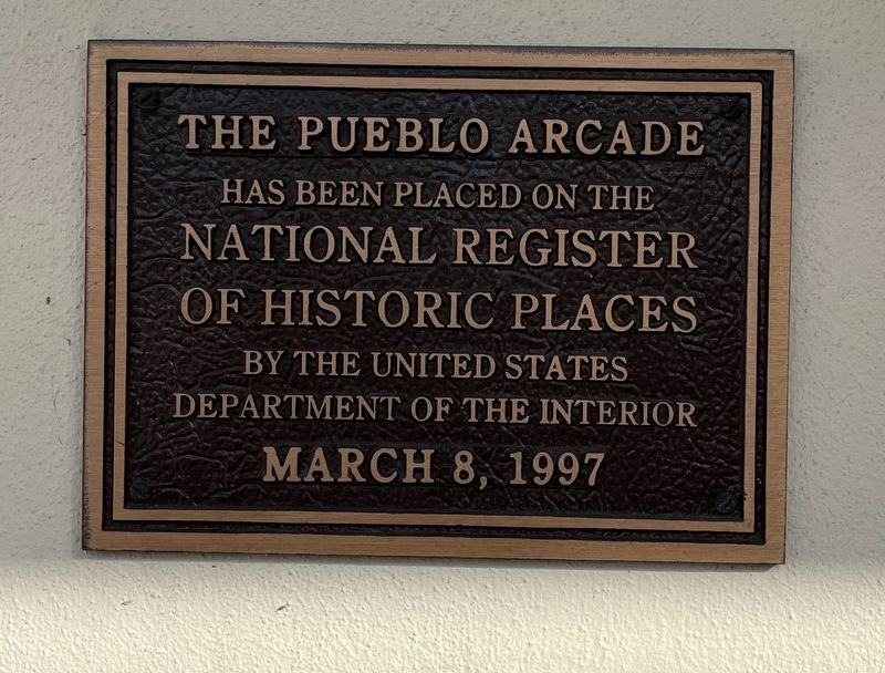 The Pueblo Arcade Marker. Click for full size. The Pueblo Arcade Marker image. Click for full size.