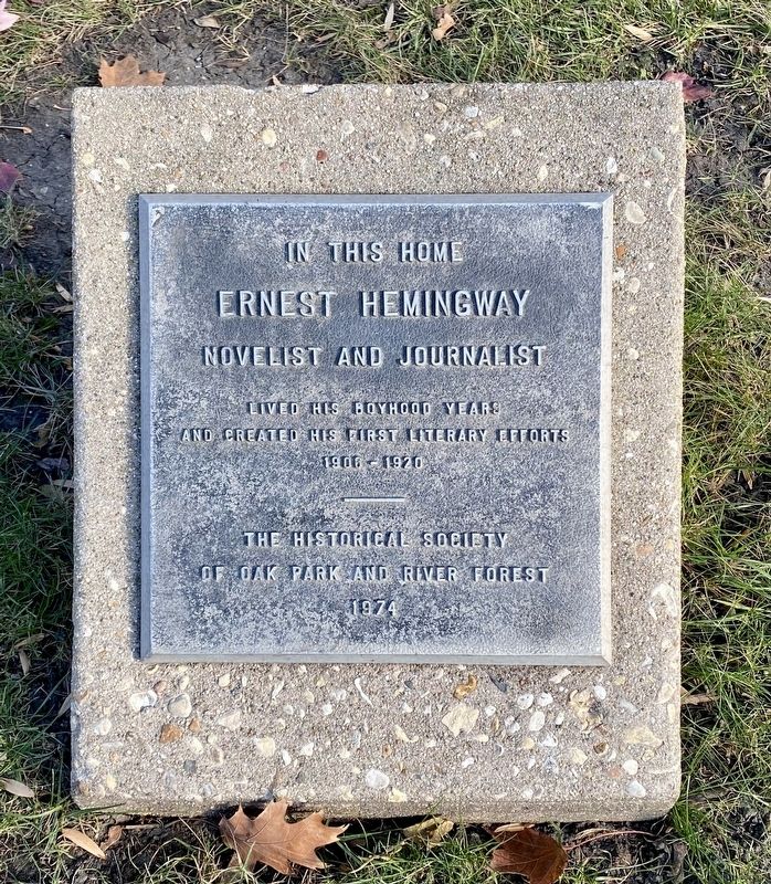 Ernest Hemingway Boyhood Home Marker. Click for full size. Ernest Hemingway Boyhood Home Marker image. Click for full size.