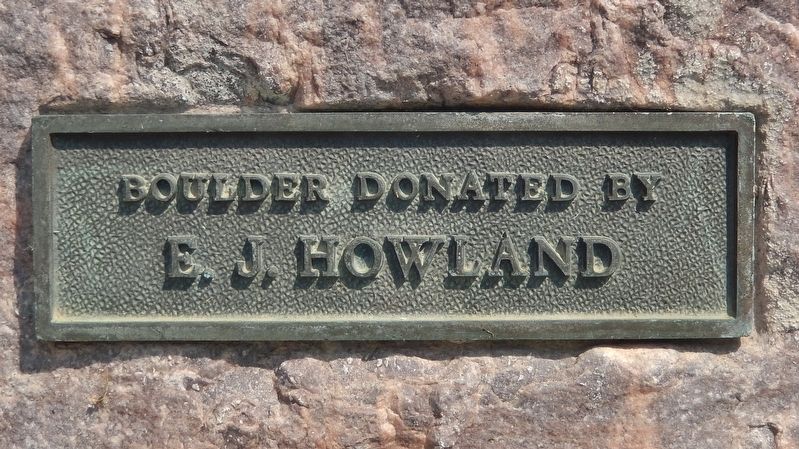 Boulder Donated by E. J. Howland. Click for full size. Boulder Donated by E. J. Howland image. Click for full size.