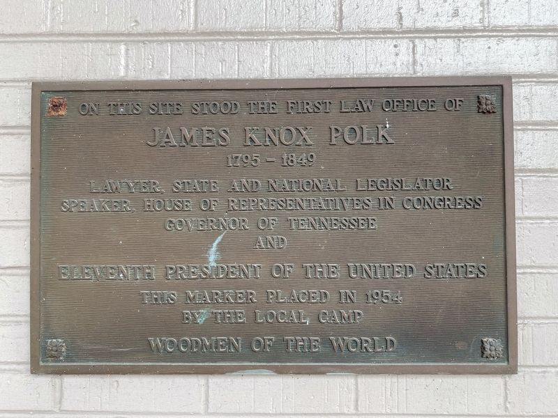 Site of the first law office of James Knox Polk Marker. Click for full size. Site of the first law office of James Knox Polk Marker image. Click for full size.