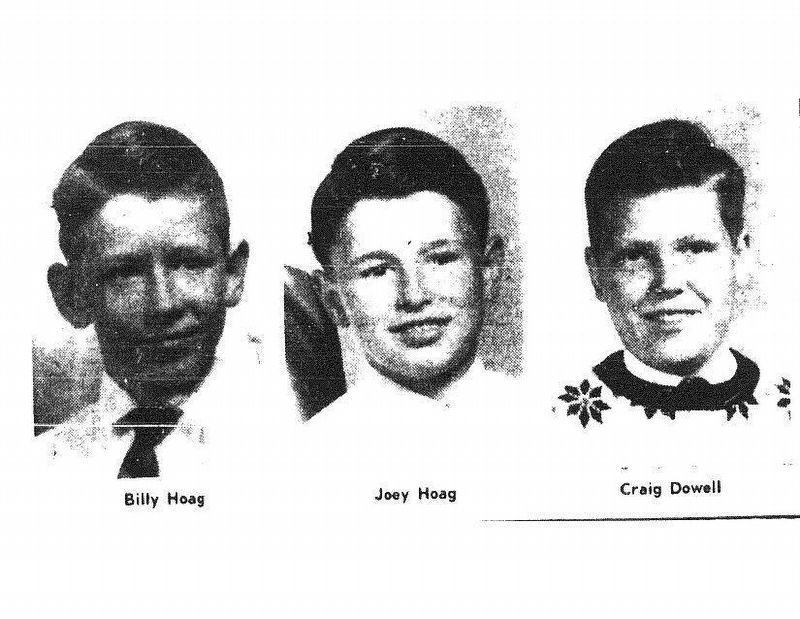 Craig Dowell Joey Hoag Billy Hoag. Click for more information. Craig Dowell Joey Hoag Billy Hoag image. Click for more information.