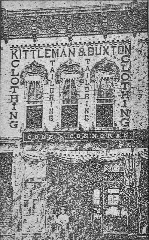 Marker detail: Kittleman & Buxton Clothing Store, circa 1898. Click for full size. Marker detail: Kittleman & Buxton Clothing Store, circa 1898 image. Click for full size.