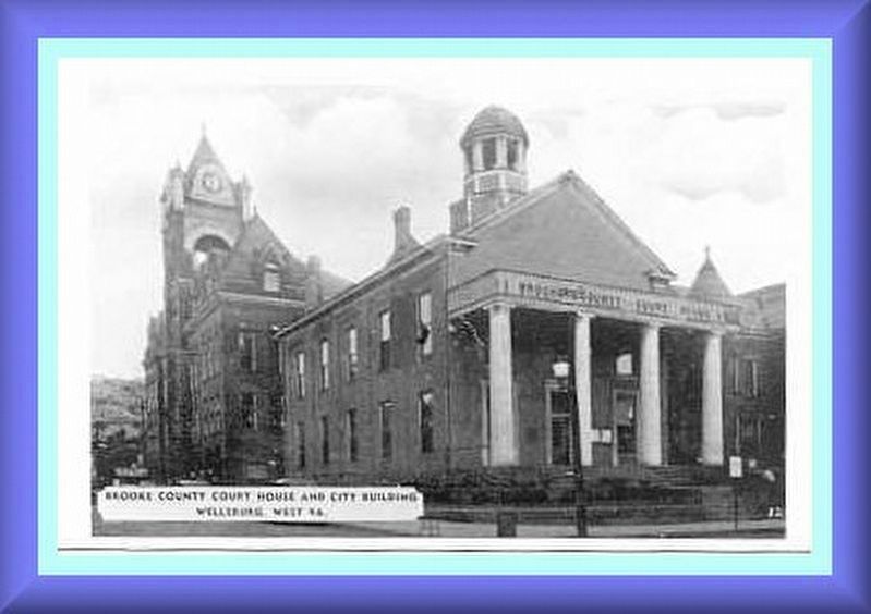 Wellsburg, the county seat of Brooke Co, WV image. Click for more information.